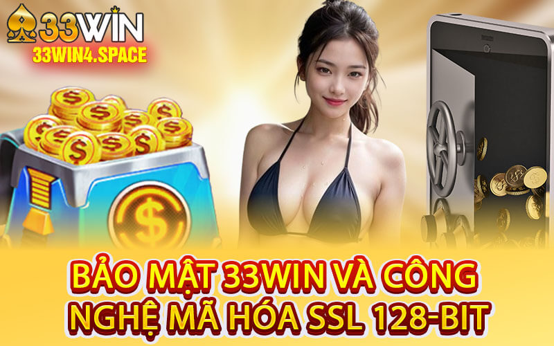 Bảo Mật 33Win Và Công Nghệ Mã Hóa SSL 128-bit