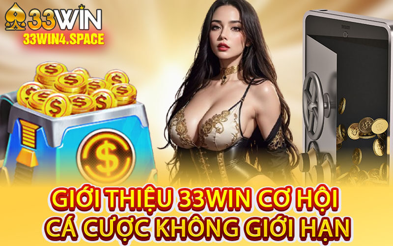 Giới Thiệu 33Win Cơ Hội Cá Cược Không Giới Hạn